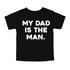 Father's Day Shirts - The Man/My Dad Is The Man - Black (2 Set Shirts)